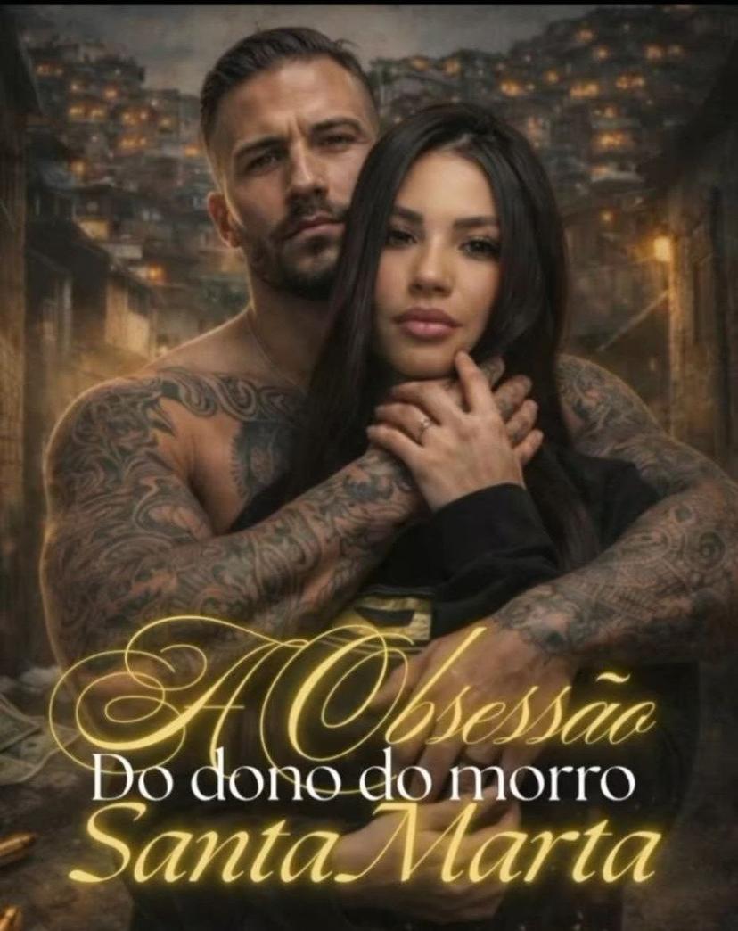 A Obsessão do Dono do Morro Santa Maria